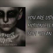 Motionless In White Soft Clean Version