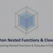 A03 Python Nested Functions Closures