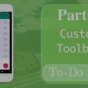 Part 6 Adding A Custom Toolbar ActionBar