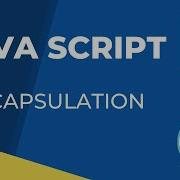 Part 16 OOPS Encapsulation In JavaScript