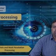 Wavelets And Multi Resolution Processing By Mr B Santhosh Kumar