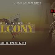 Balcony Official Song Jordan Sandhu Latest Punjabi Songs 2022 New Punjabi Songs 2022