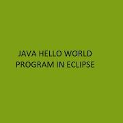 Java Hello World Program In Eclipse