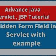 16 Hidden Form Field In Servlet With Example Advance Java Servlet JSP Tutorial