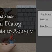 How To Custom Dialog And Send Data To Activity Android Studio Tutorial