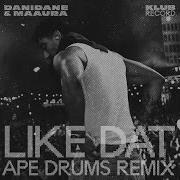 Like Dat Ape Drums Remix