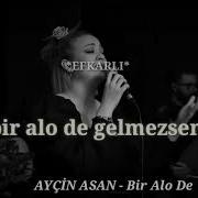 AYÇİN ASAN Bir Alo De