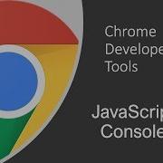 JavaScript Console And Debugging With Chrome Developer Tools