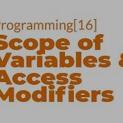 Java Programming 16 Scope Of Variables And Access Modifiers