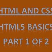 HTML5 Basics HTML CSS Part 1 Of 2