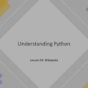 Understanding Python Lesson 58 Wikipedia
