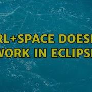 Ubuntu CTRL SPACE Doesn T Work In Eclipse