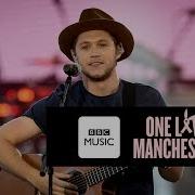 Niall Horan Slow Hands One Love Manchester