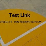 TESTLINK TUTORIAL 7 How To Create A TestPlan In TestLink TEST PLAN In TESTLINK RahulQaLabs 2020
