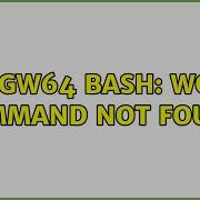 MINGW64 Bash Wget Command Not Found 3 Solutions