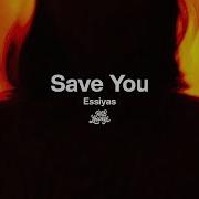 Essiyas Save You