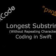 LeetCode 3 Longest Substring Without Repeating Characters Coding In Swift