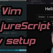 My Vim ClojureScript Dev Setup