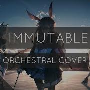 Immutable Arknights ORCHESTRAL VERSION