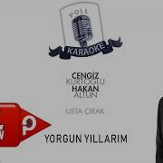 Cengiz Kurtoğlu Hakan Altun Yorgun Yıllarım Official Karaoke