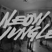 Neon Jungle Take Me To Church Hozier Cover