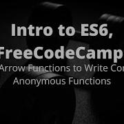 Use Arrow Functions To Write Concise Anonymous Functions FreeCodeCamp S ES6 Challenges Javascript