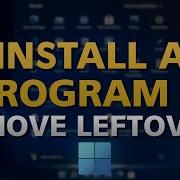 How To Uninstall Any Program And Remove Leftovers Without Any Third Party Software From Windows 11