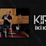 Kıraç İki Keklik Official Video