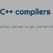 C Compilers And How To Get Started With Them