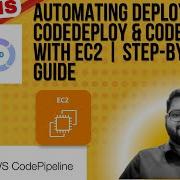 Automating Deployments CodeDeploy CodePipeline With EC2 Step By Step Guide