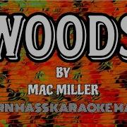 Woods Mac Miller KARAOKE