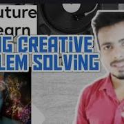 Using Creative Problem Solving MOOC Trailer Contest Winner Solving Problems Creatively Futurelearn