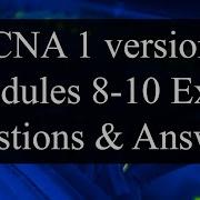 CCNA 1 Version 7 Modules 8 10 Exam Questions Review Exam Preparation Revision