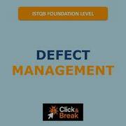 ISTQB Foundation 2026 5 5 Defect Management Click Break