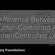 Difference B W Counter Controlled Sentinel Controlled Loops Computer Science Lecture Sabaq Pk