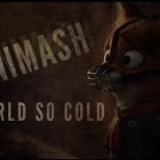 Animash World So Cold