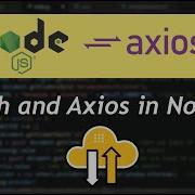 How To Use Fetch And Axios For Seamless API Integration In Node Js