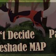 I Can T Decide Mapleshade Warrior Cats MAP Part 2