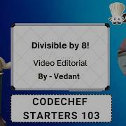 Divisible By 8 CodeChef STARTERS 103 DCC NIT A