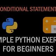 10 Simple Python Exercises Involving Conditional Statements For Beginners