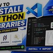 Как установить библиотеки Python в Visual Studio Code Узнайте за 5 минут Pycharm