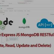 Node Express JS MongoDB RESTful API CRUD Create Read Update And Delete