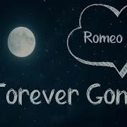 Romeo Agrela Forever Gone Lyrics