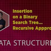 Insertion On A Binary Search Tree Recursive Appproach