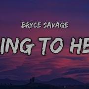Bryce Savage Going To Hell Lyrics
