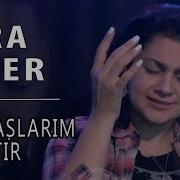 Esra Sezer Gözyaşlarım Anlatır Akustikkafası