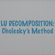 Cholesky S Method LU Decomposition HD 1080p