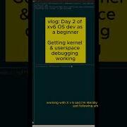 Vlog2 Kernel Userspace Debugging Xv6 Beginner Kernel Dev