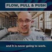 Flow Push And Pull