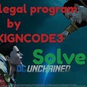 Illegal Program Has Been Detected By XIGNCODE3 Solved In Dc Unchained